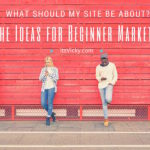 What Should My Site Be About? Niche Ideas for Beginner Marketers
