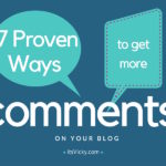 7 Proven Ways to Get More Comments on Your Blog