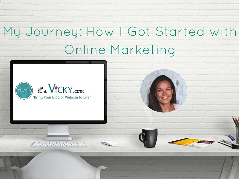 My Story: How I Got Started with Online Marketing