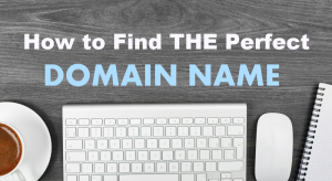 How to Find the Perfect Domain Name