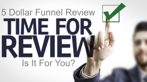 Five Dollar Funnel Review – Is This MLM Worth It or Is It Another Scam?