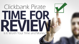 Clickbank Pirate Review – The Good The Bad and Everything In Between