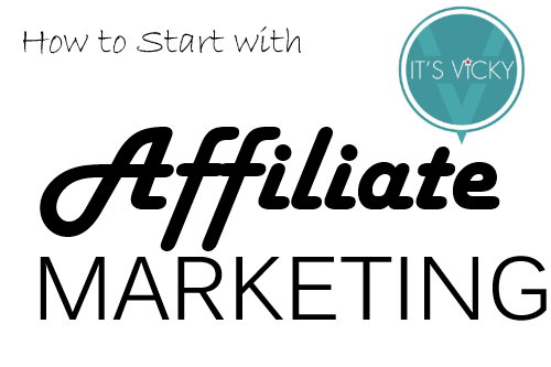 How To Start With Affiliate Marketing – Affiliate Marketing for Beginners