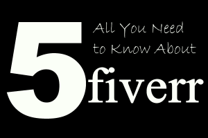Fiverr Review – All You Need to Know About Fiverr