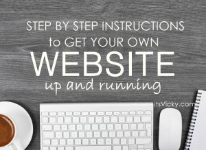 Step-by-Step Instructions to Get Your Own Website Up and Running