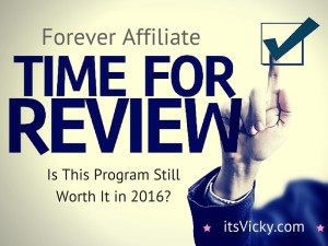 ForeverAffiliate.com Review, This Might Have Worked In 2012 But Will It In 2016?