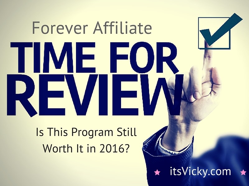 ForeverAffiliate.com Review, This Might Have Worked In 2012 But Will It In 2016?