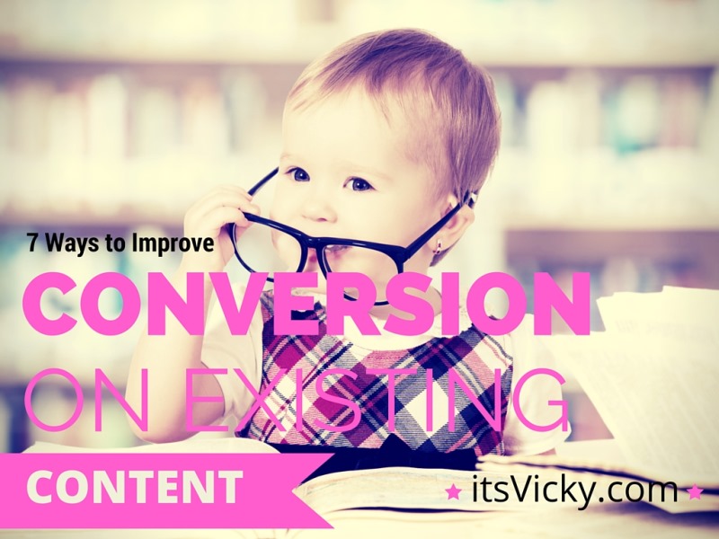 7 Ways to Improve Conversion on Existing Content