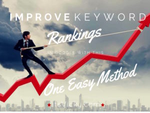 Case Study: Improve Keyword Ranking in Google with This One Easy Method