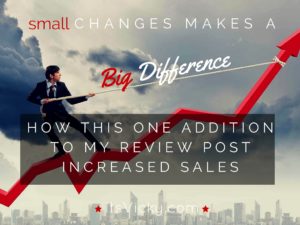 How This One Addition to My Review Post Increased Sales – Case Study 