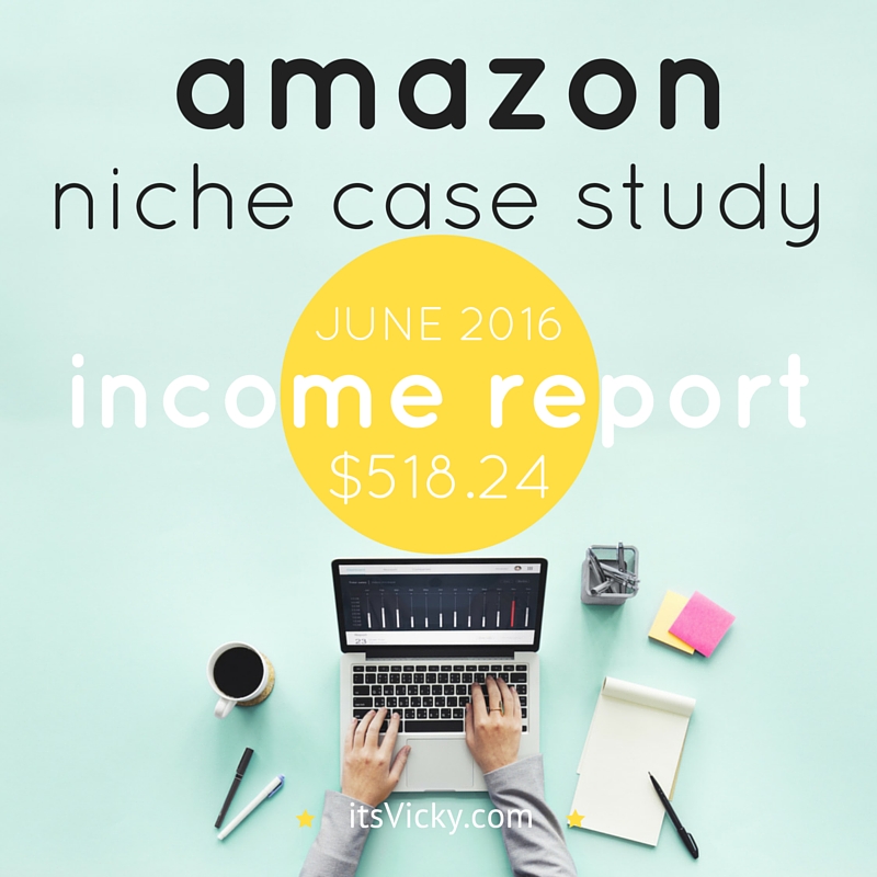 Amazon Niche Site Case Study, Income Report June 2016