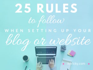 25 Rules to Follow, When Setting Up Your Site or Blog