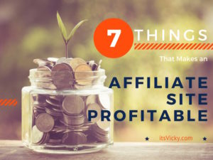 7 Things That Makes an Affiliate Site Profitable