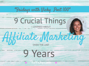 9 Crucial Things I Learned About Affiliate Marketing Over the Last 9 Years