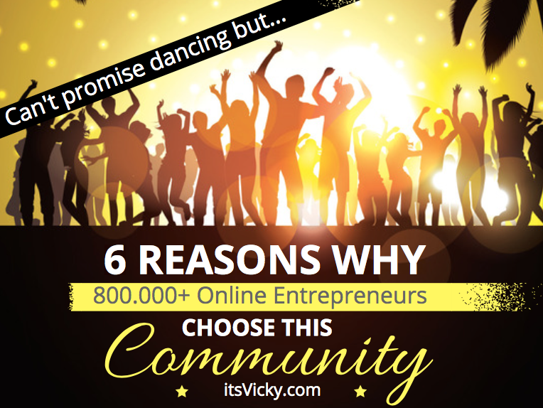 6 Reasons Why 800.000+ Online Entrepreneurs Choose This Community