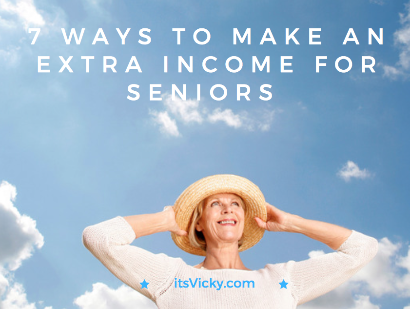 7 Ways to Make an Extra for Seniors itsVicky