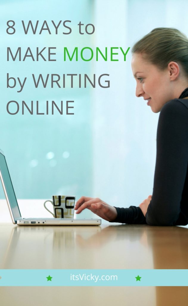 8 Ways to Make Money by Writing Online - itsVicky