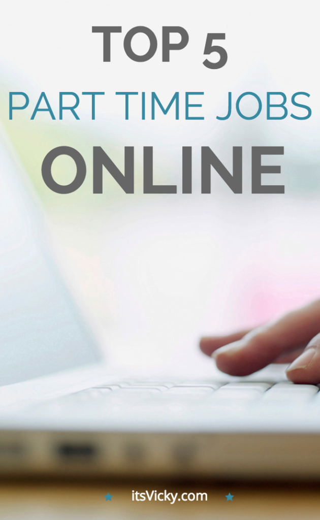 Top 5 Part Time Jobs Online - itsVicky