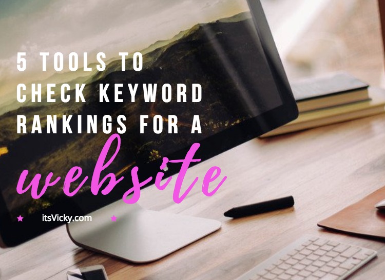 5 Tools to Check Keyword Rankings for a Website